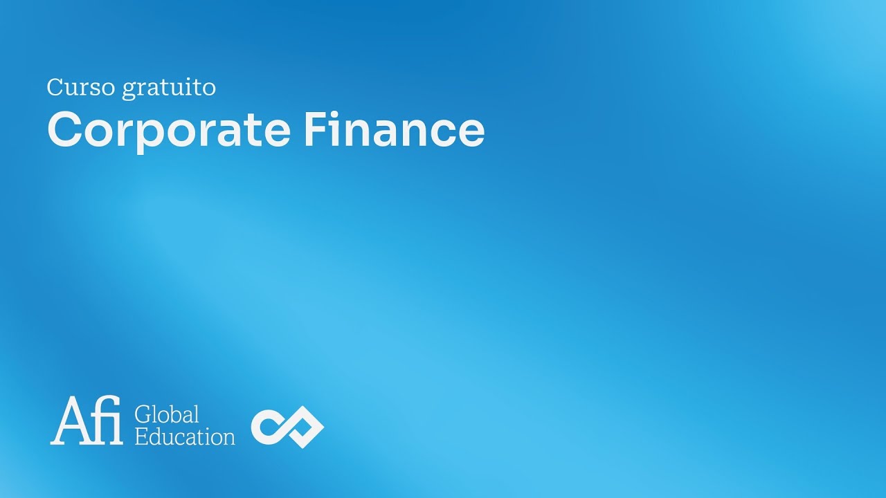 Curso Gratuito de Corporate Finance 1/2