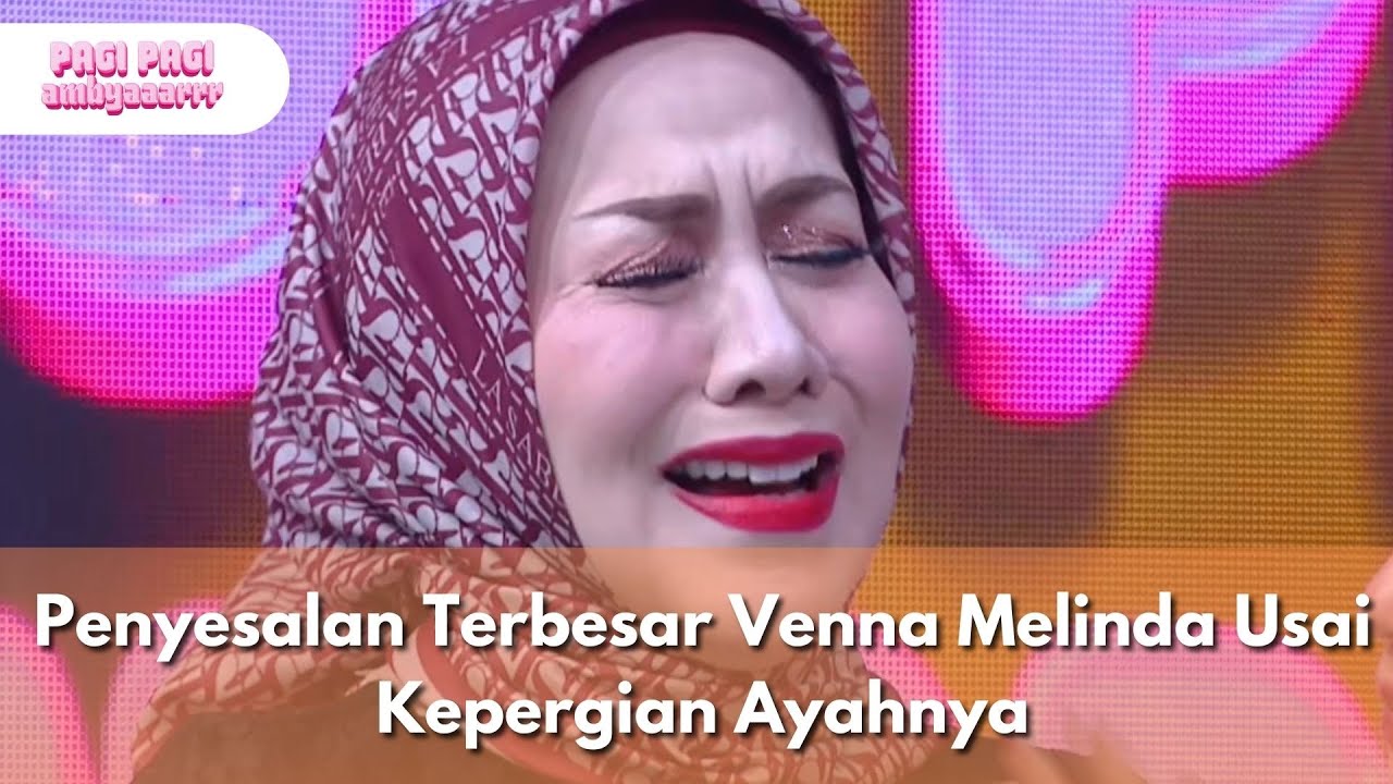 Penyesalan Terbesar Venna Melinda Usai Kepergian Ayahnya - PAGI PAGI AMBYAR (14/1/26) P2