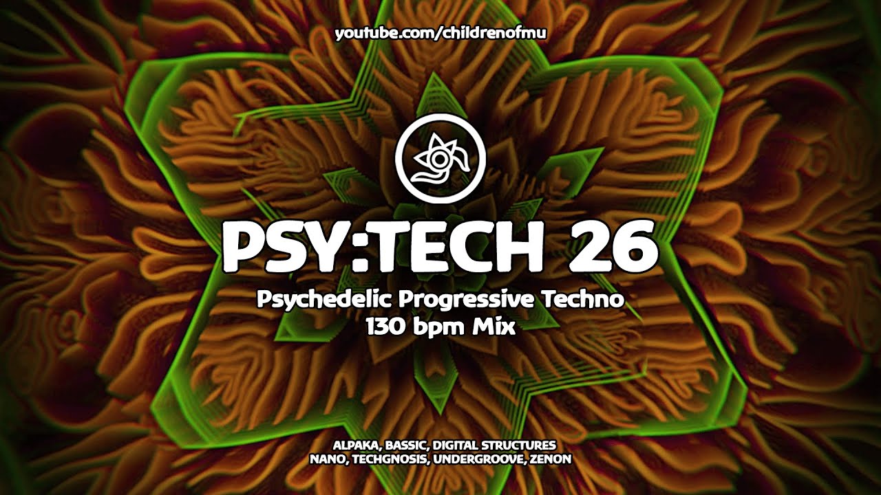 PSY:TECH 26 130bpm 👽 Psychedelic Techno ( Ambler, Jossie Telch, Kari, Mngrm, Occer, Okin )
