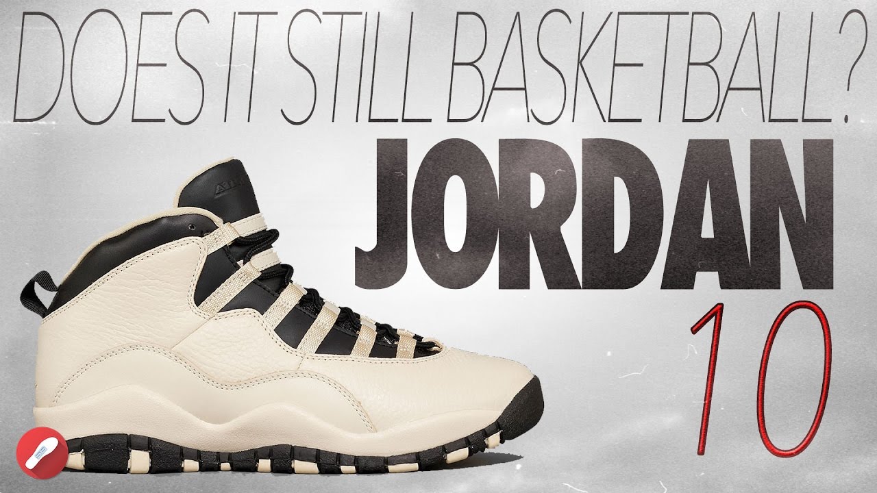 Does It Still Basketball? Jordan 10!