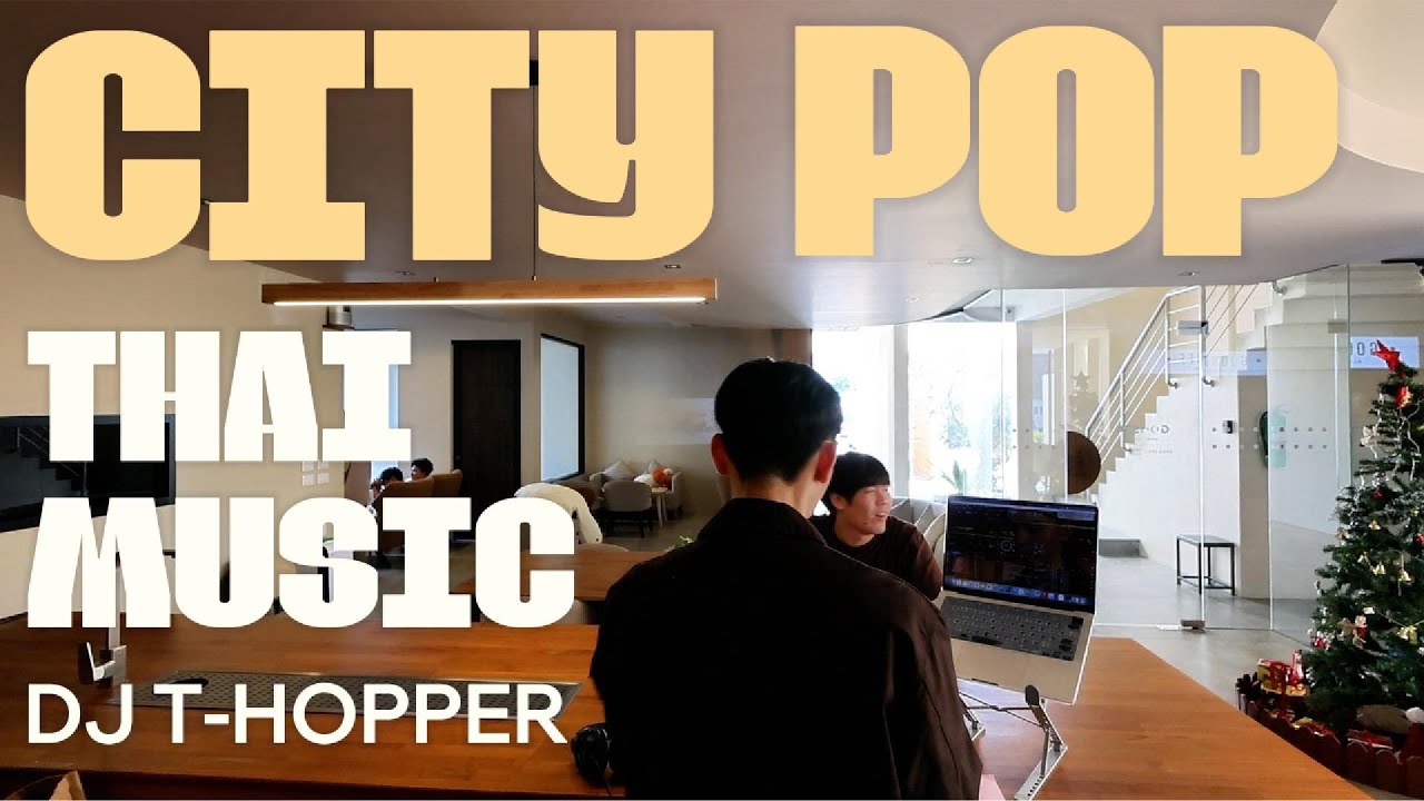 Vol.89 : Thai City POP Mix Music [DJ T-HOPPER]