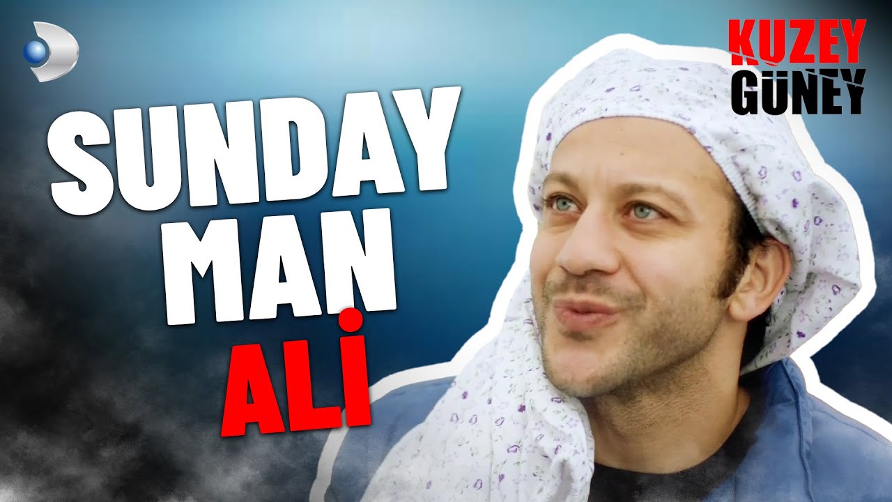 Sunday Man Ali | Kuzey Güney Özel Kolaj