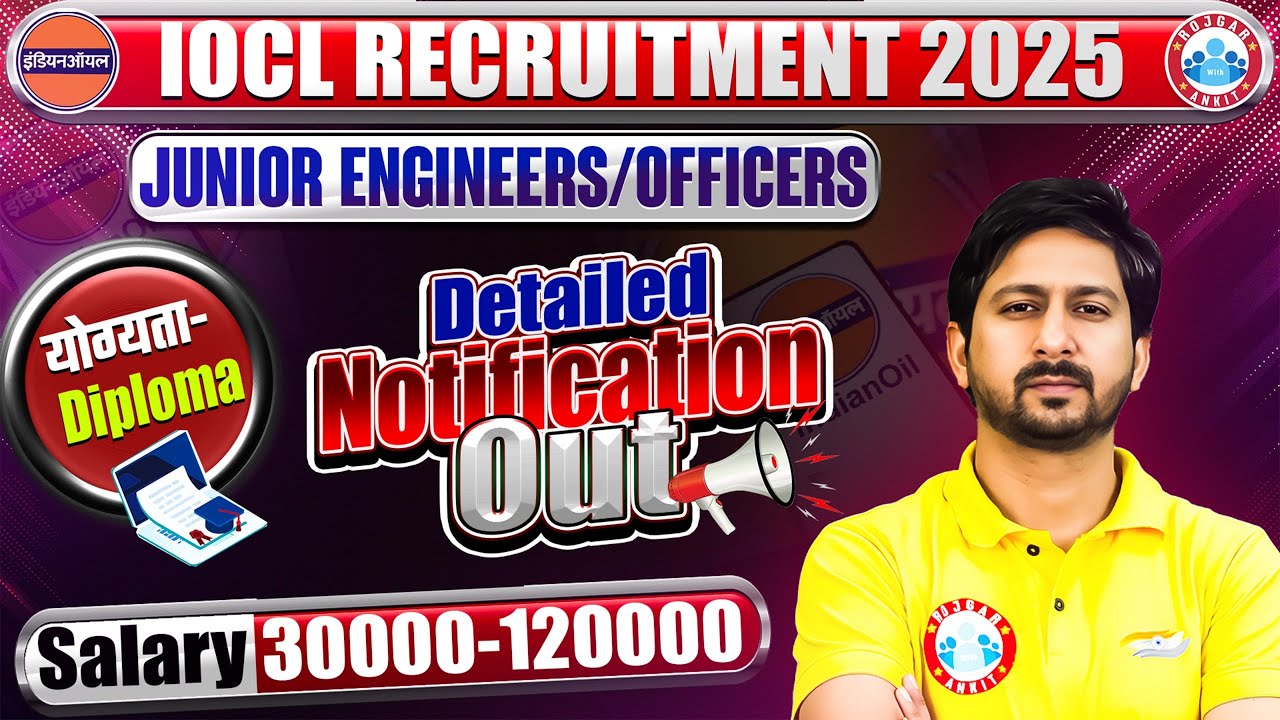 IOCL Recruitment 2025 | Eligibility: Diploma | IOCL JE/Officers Notification 2025 Out |Full Detailed