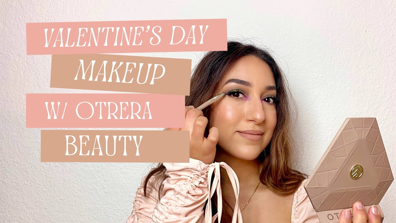 Make-Up sp&eacute;cial SAINT VALENTIN + crash test OTRERA BEAUTY #otrerabeauty #valentineslook