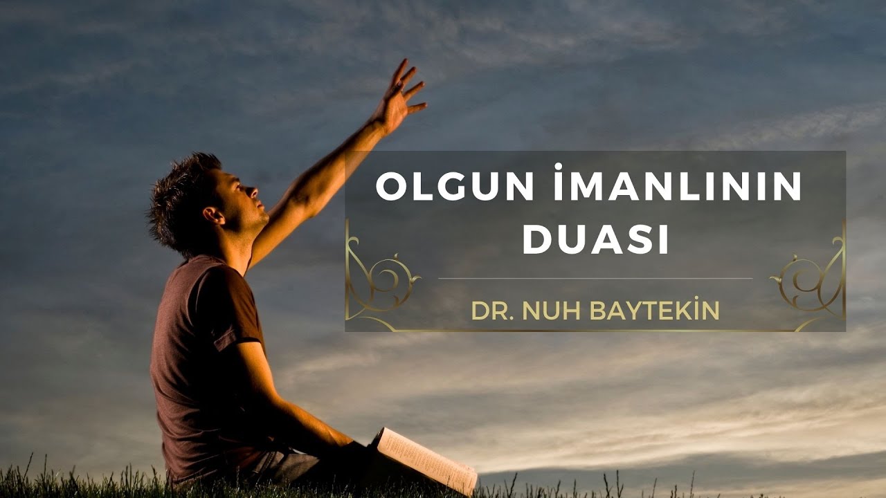OLGUN İMANLININ DUASI | Kartal Protestan Kilisesi | Hristiyan Vaaz