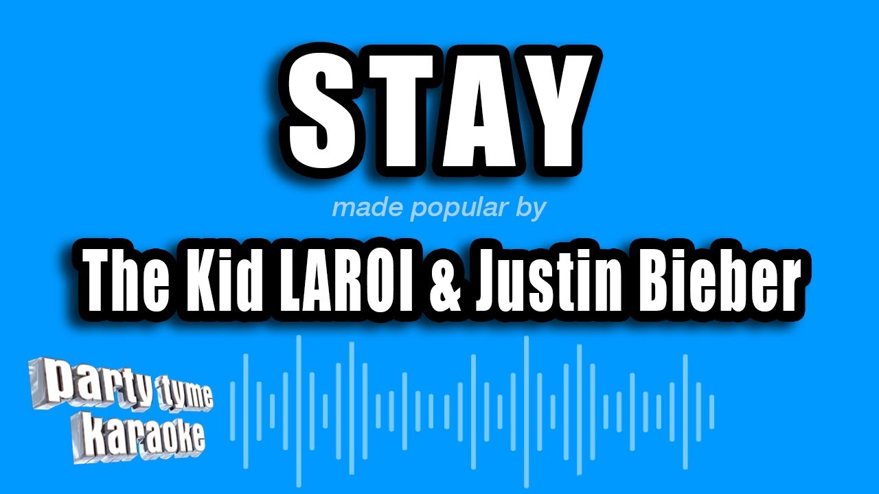 The Kid LAROI & Justin Bieber - Stay (Karaoke Version)