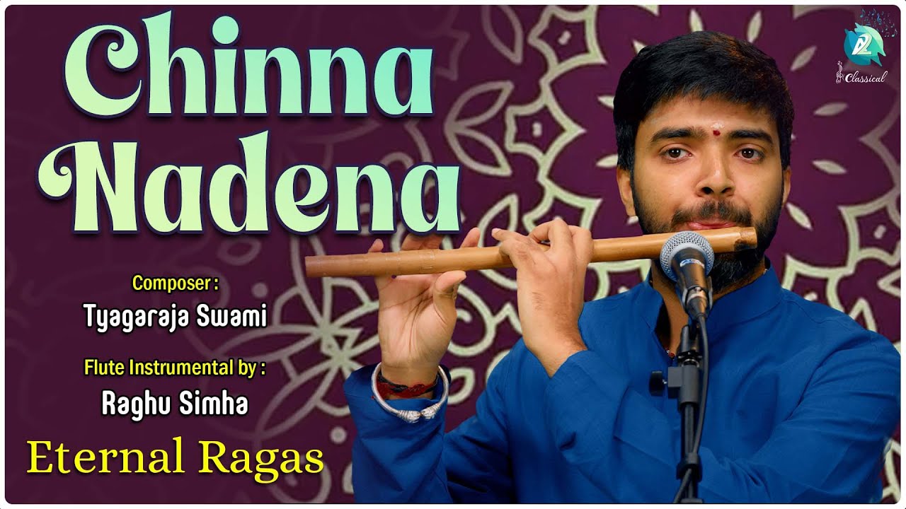 Chinna Nadena - Tyagaraja Swami | Performed By Raghu Simha | Kalanidhi | Adi Tala | Eternal Ragas