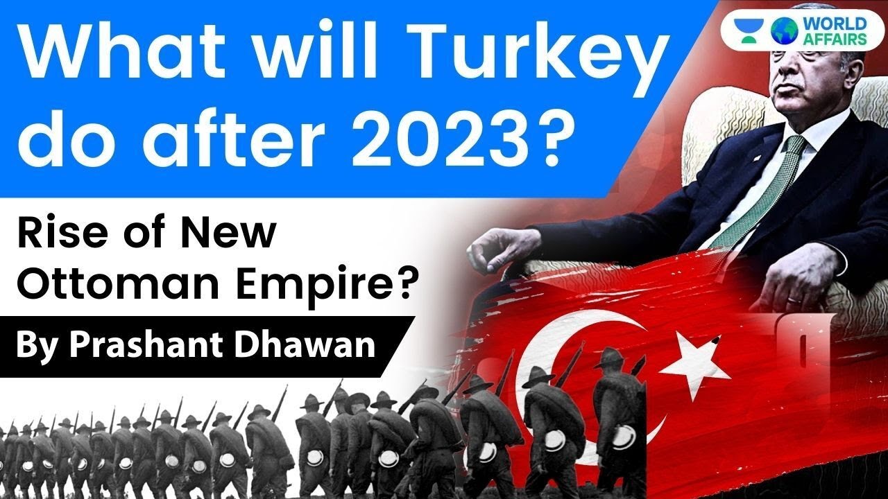 Turkey 2023 Plans Explained | Treaty of Lausanne | Turkey New Ottoman Empire