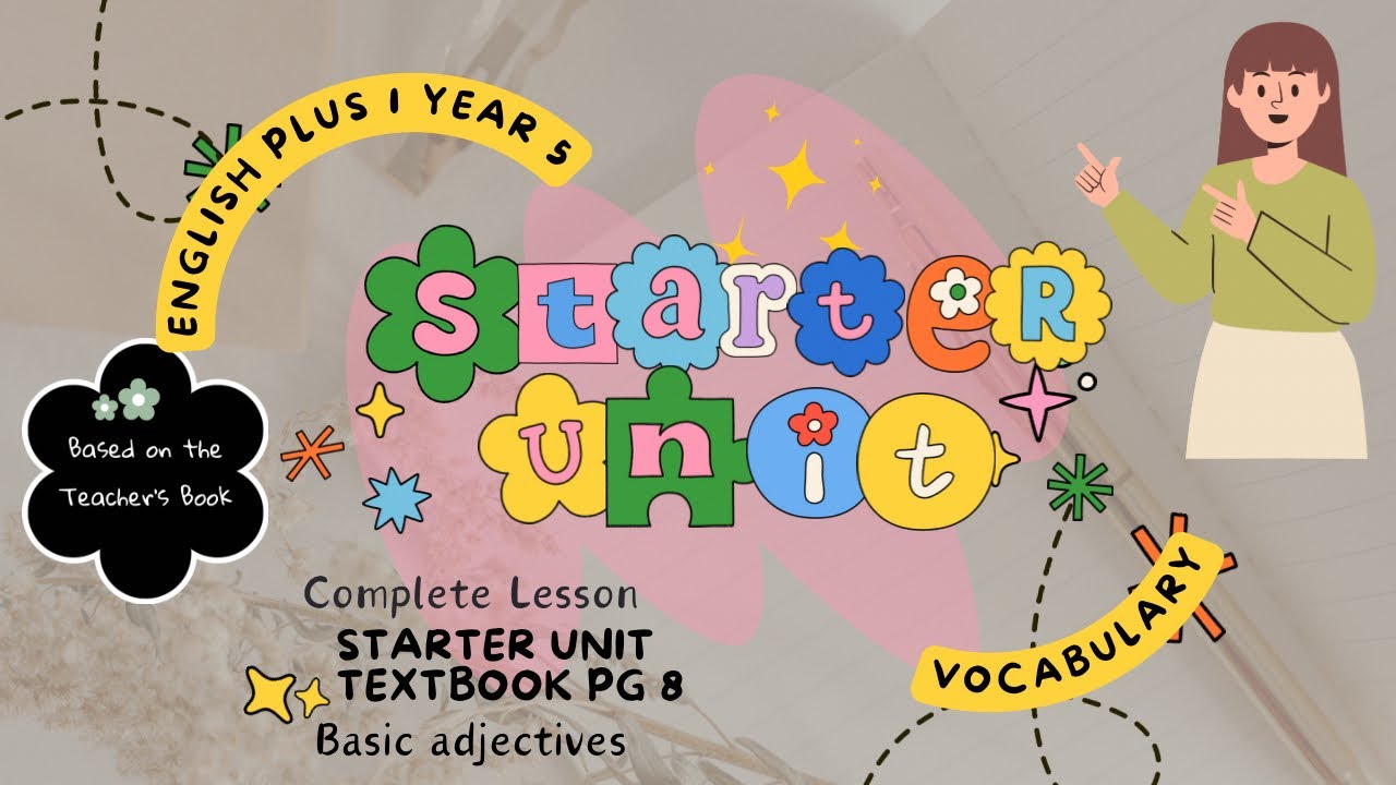 ENGLISH PLUS 1 YEAR 5 | TEXTBOOK PAGE 8 | STARTER UNIT | VOCABULARY | BASIC ADJECTIVES