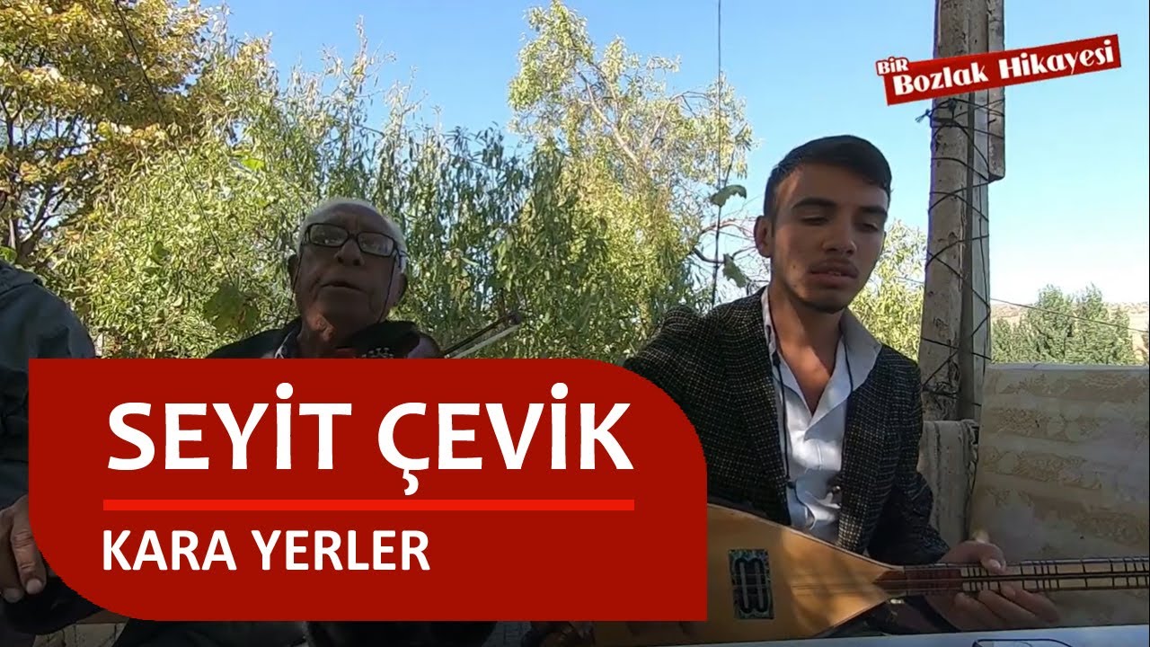 Seyit Çevik /  Kara Yerler