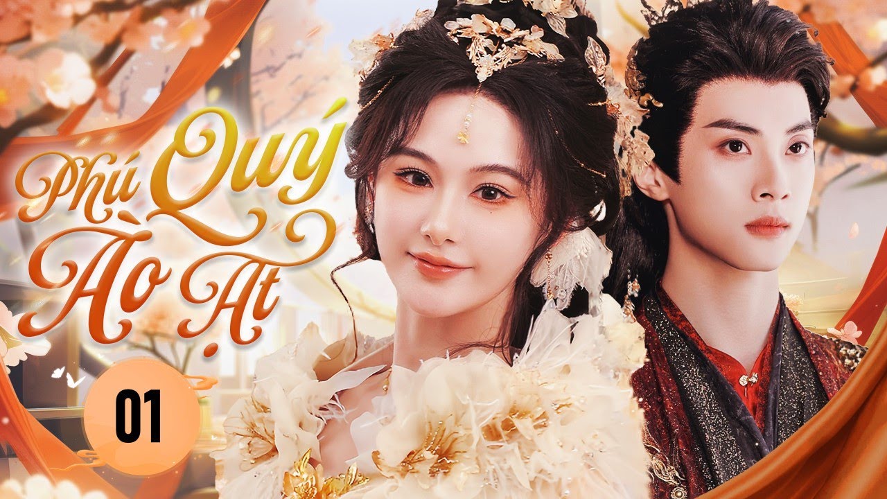 PHÚ QUÝ ÀO ẠT - Tập 01 | Siêu Phẩm Ngôn Tình Cổ Trang Xuyên Không Hot Nhất 2025 | Phim Hay Bắc Ảnh