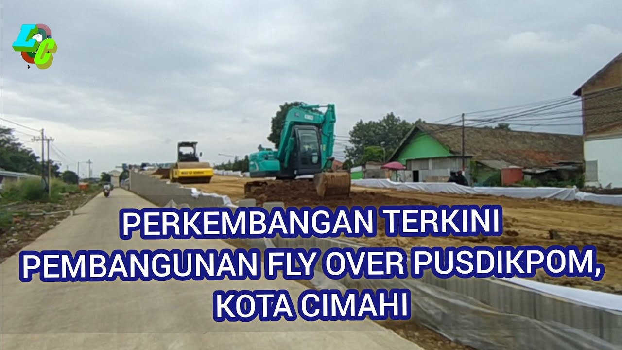 Melewati Kawasan Proyek Pembangunan Fly Over Pusdikpom Baros Cimahi | Ini Dia Perkembangannya