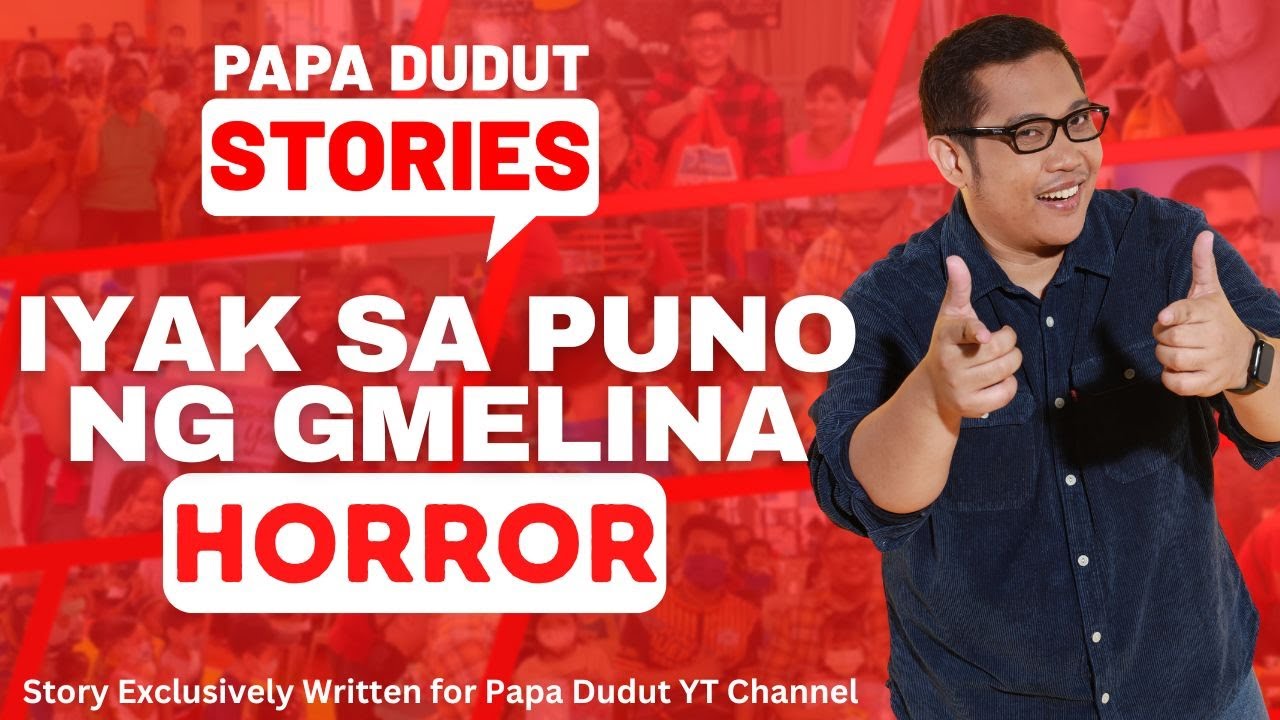 IYAK SA PUNO NG GMELINA | ATTOYA | PAPA DUDUT STORIES HORROR