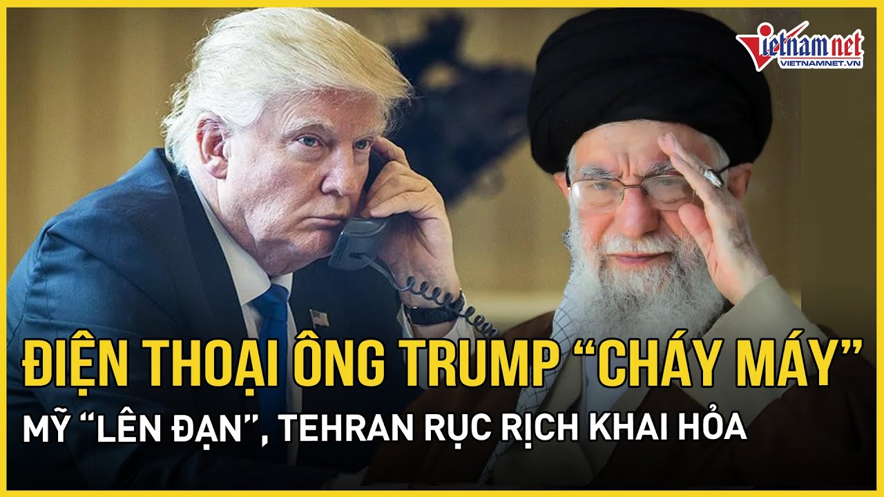 Điện thoại ông Trump “cháy máy” loạt cú điện từ Iran, Mỹ “lên đạn”, Tehran rục rịch khai hỏa