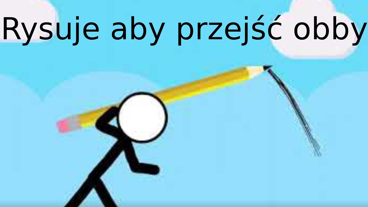 Rysuje aby przejść obby