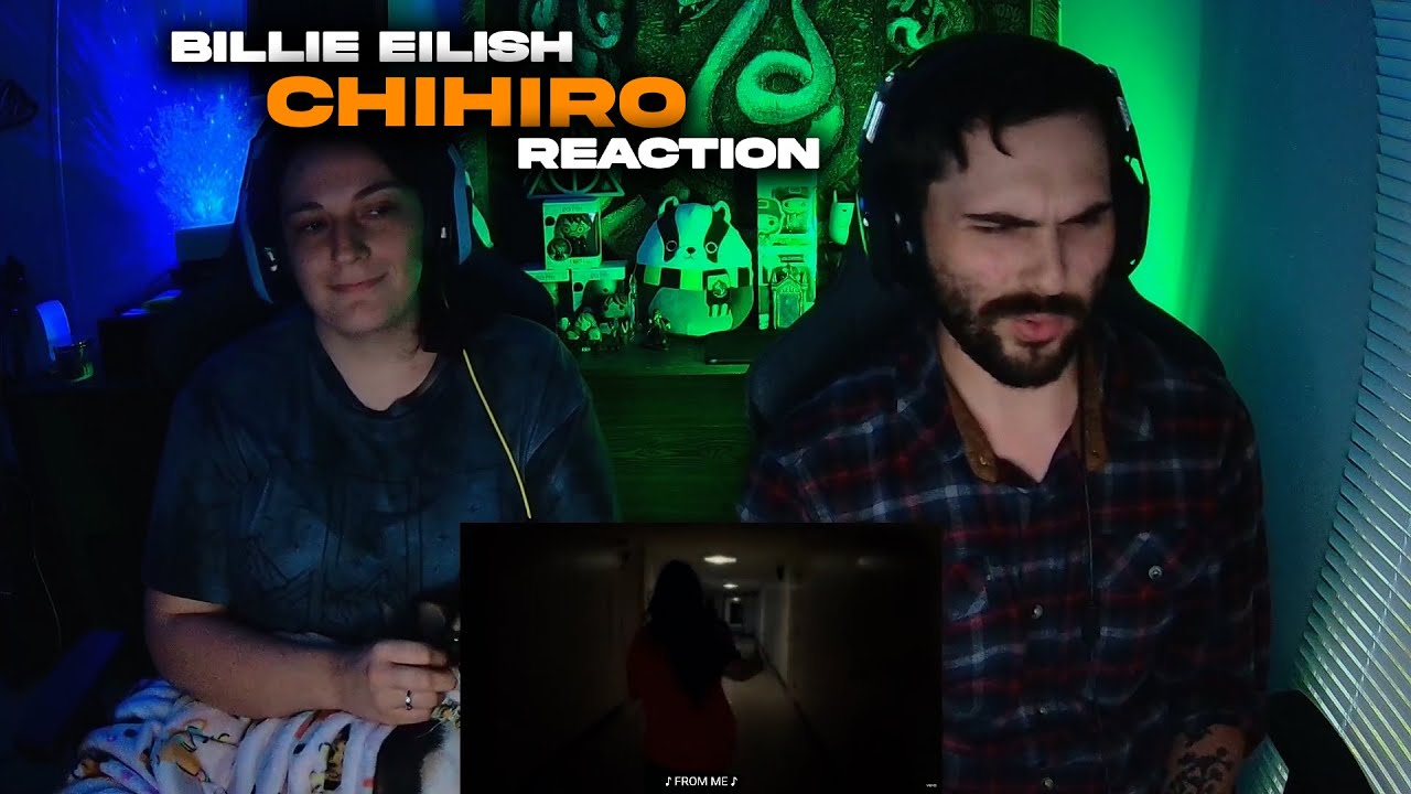 Couple Reacts To Billie Eilish Chihiro