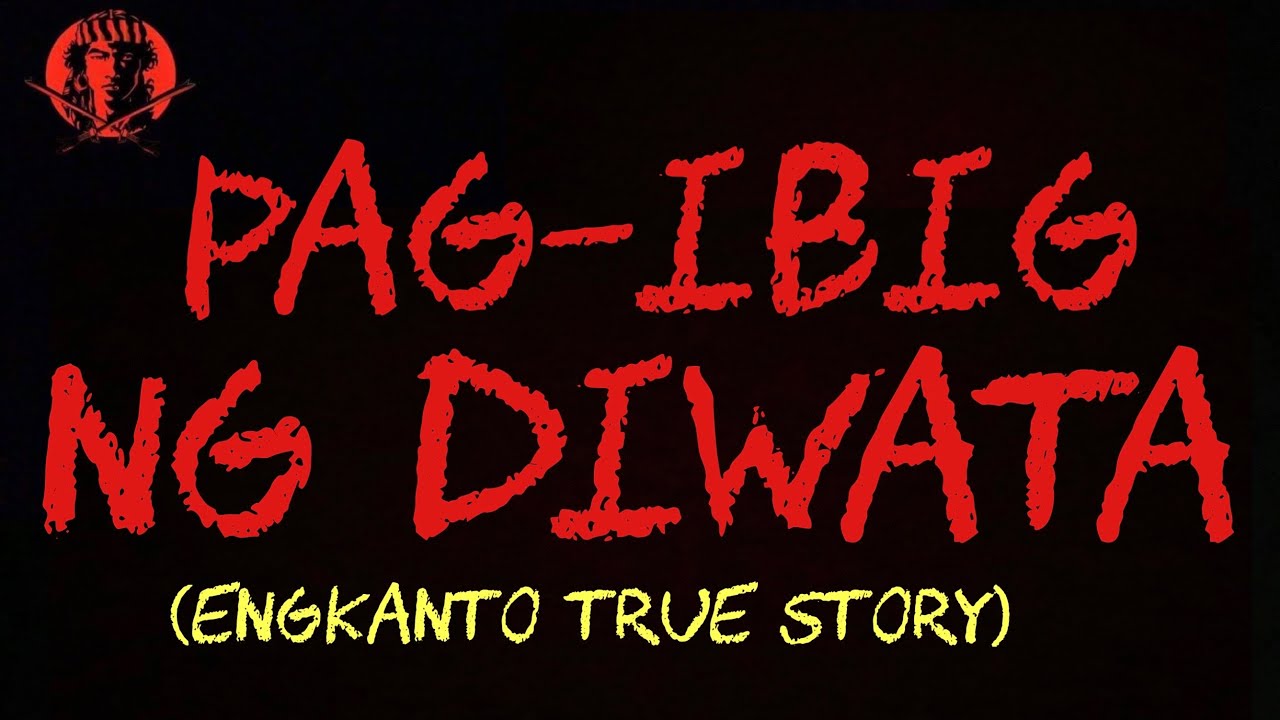 PAG-IBIG NG DIWATA (ENGKANTO TRUE STORY)