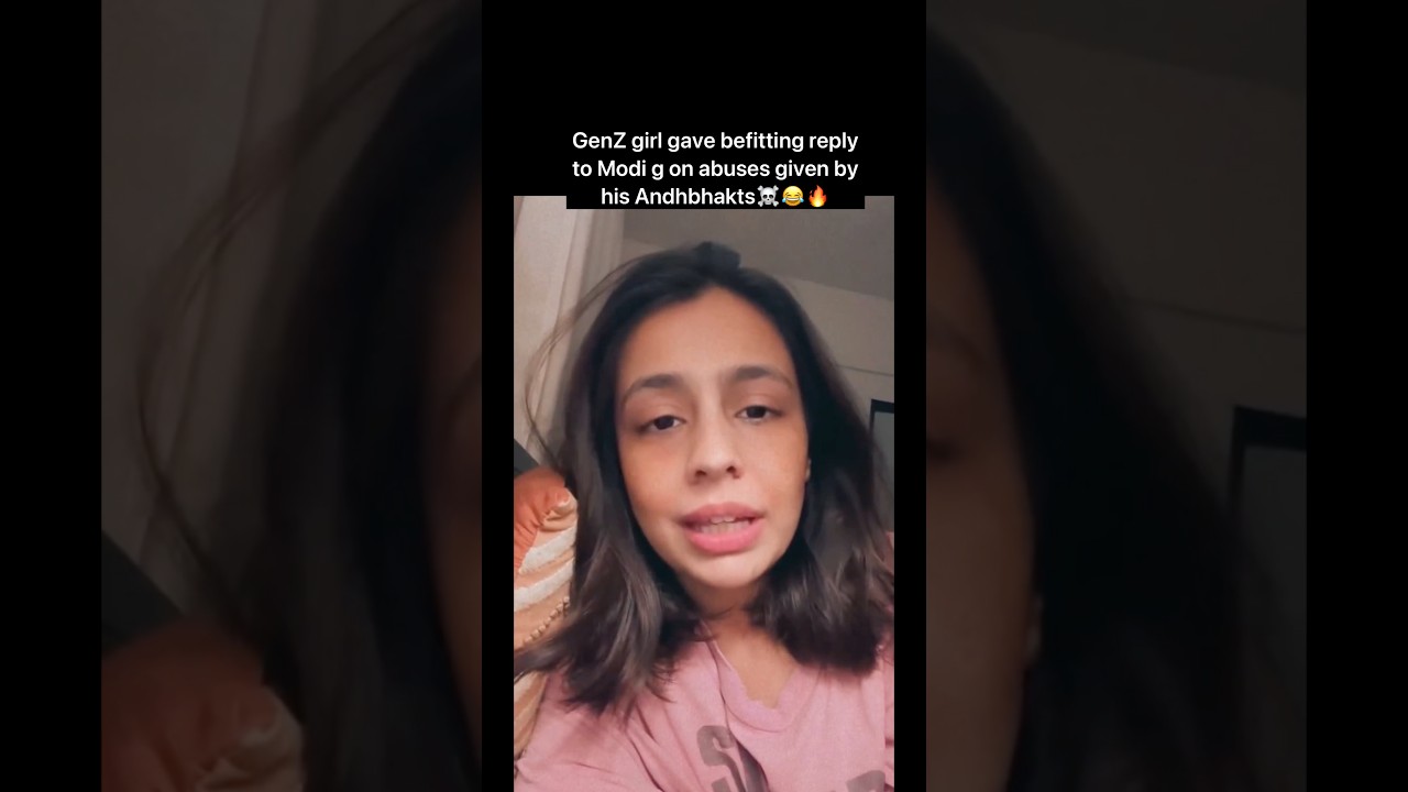GenZ girl gave befitting reply to Modi on abuses given by his andhbhakts☠️😂🔥