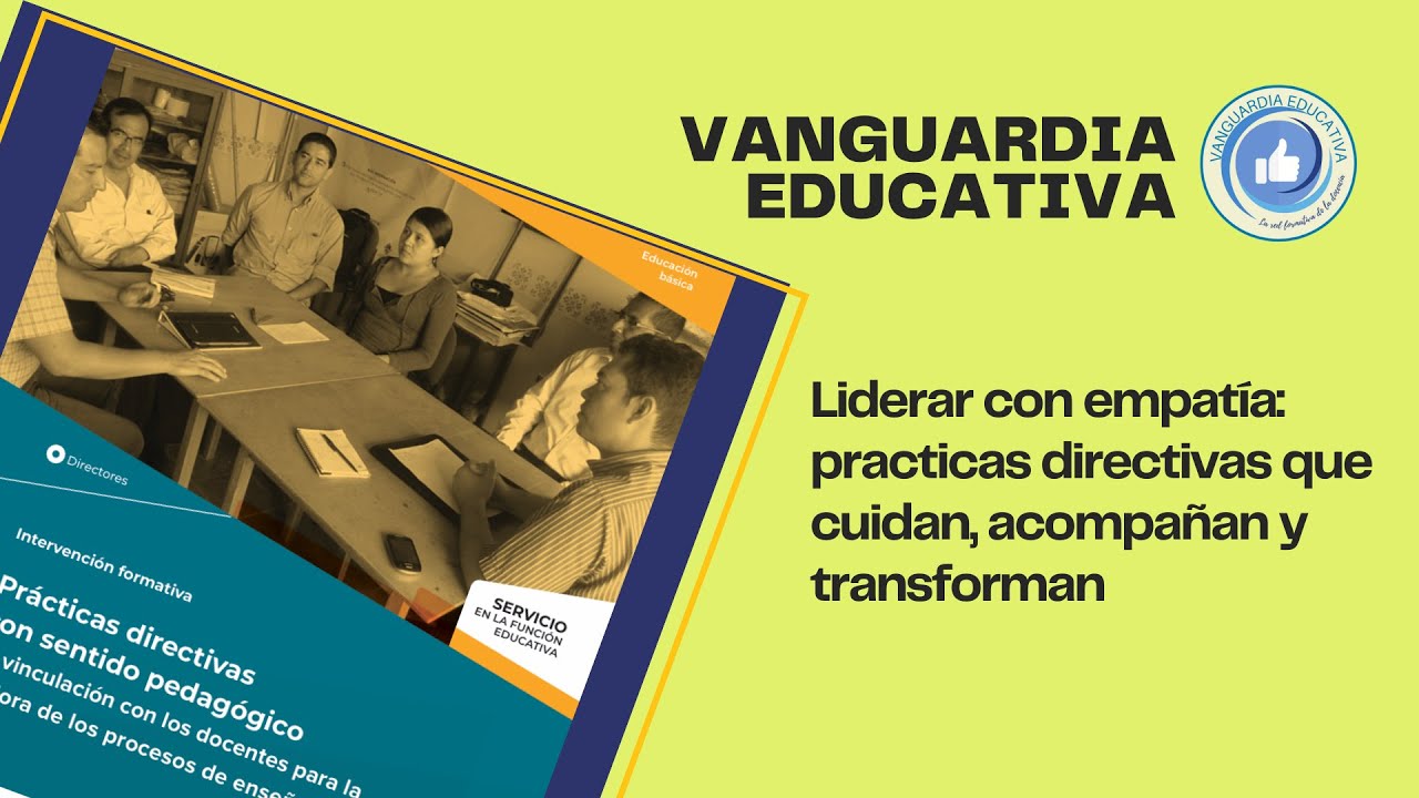 Liderar con empatía: practicas directivas que cuidan, acompañan y transforman.