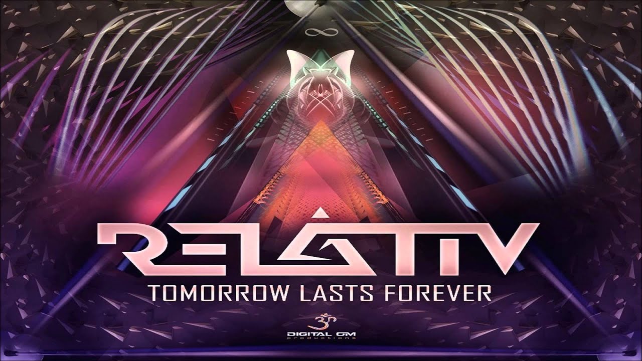 Relativ - Tomorrow Lasts Forever