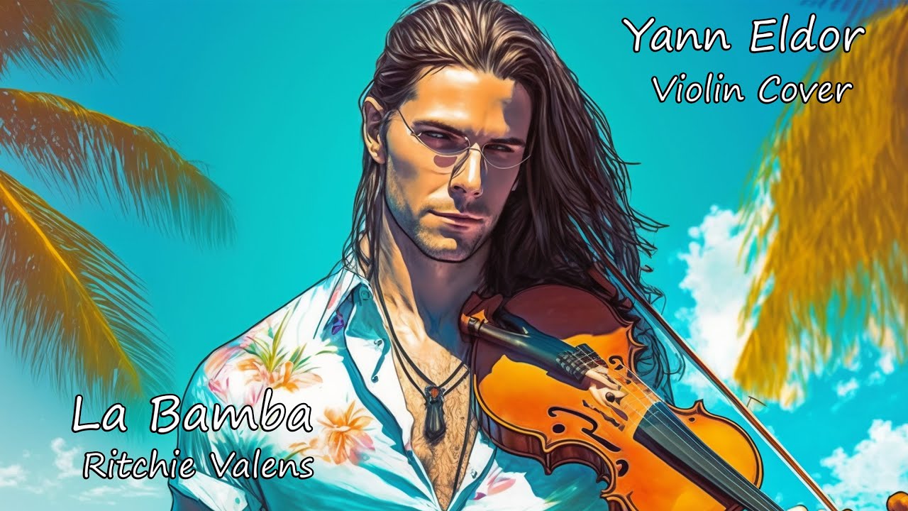 La Bamba - Ritchie Valens (Yann Eldor Violin Cover)