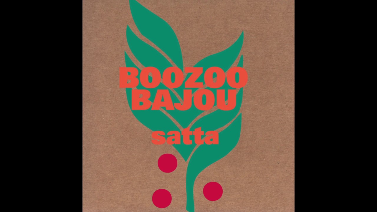 Boozoo Bajou - Satta