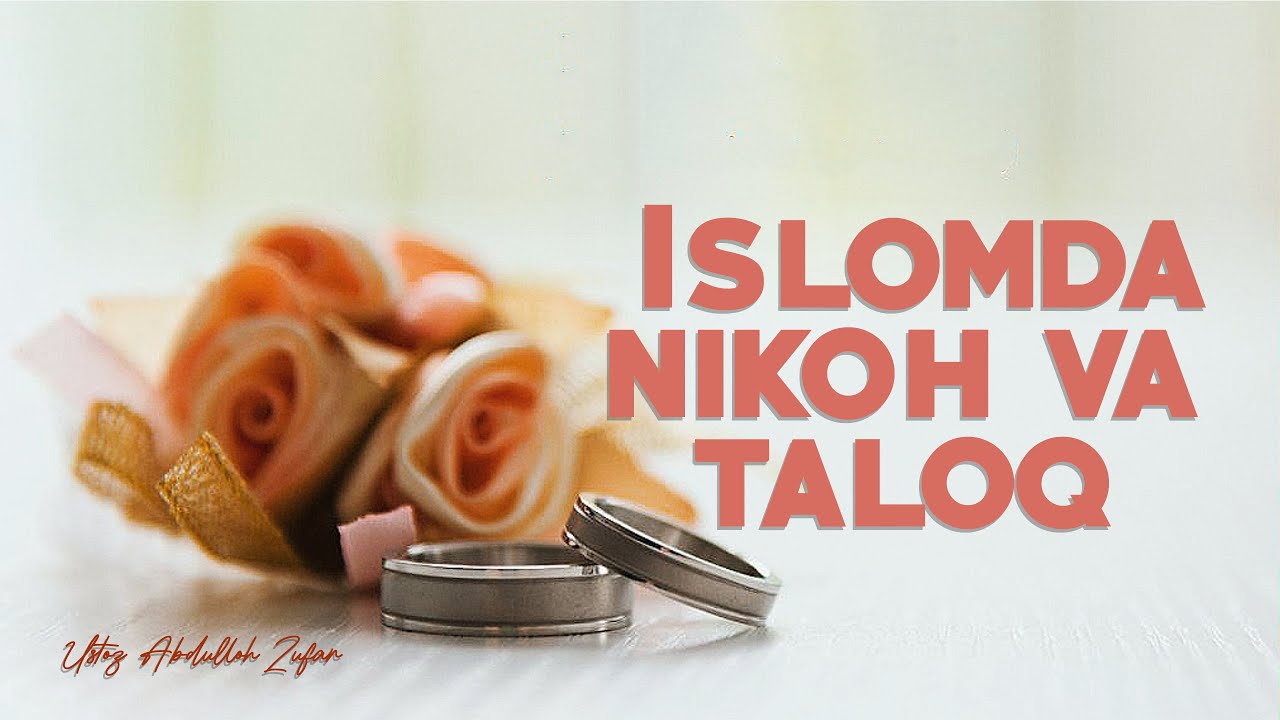 Islomda nikoh va taloq! | Ustoz Abdulloh Zufar