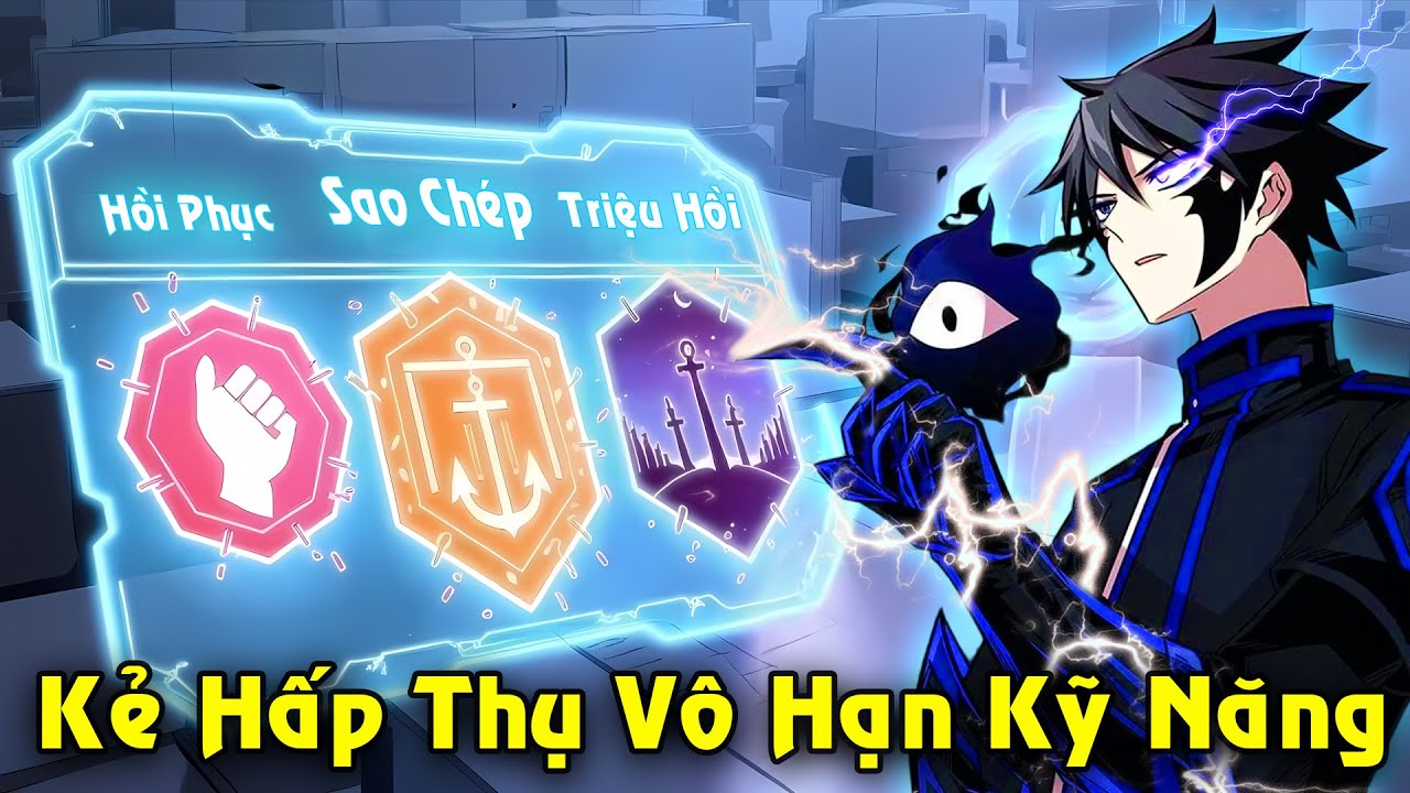 Full Trọn Bộ | Kẻ Hấp Thụ V&ocirc; Hạn Kỹ Năng Trở Th&agrave;nh Thợ Săn Cấp SSS B&aacute;o Th&ugrave; | Review Truyện
