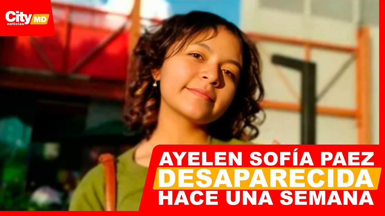 Angustia por desaparición de Ayelen Sofía Paez, su familia clama su regreso | CityTv | CityNoticias