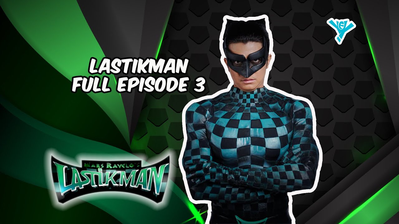 Lastikman Full Episode 3 | YeY Superview