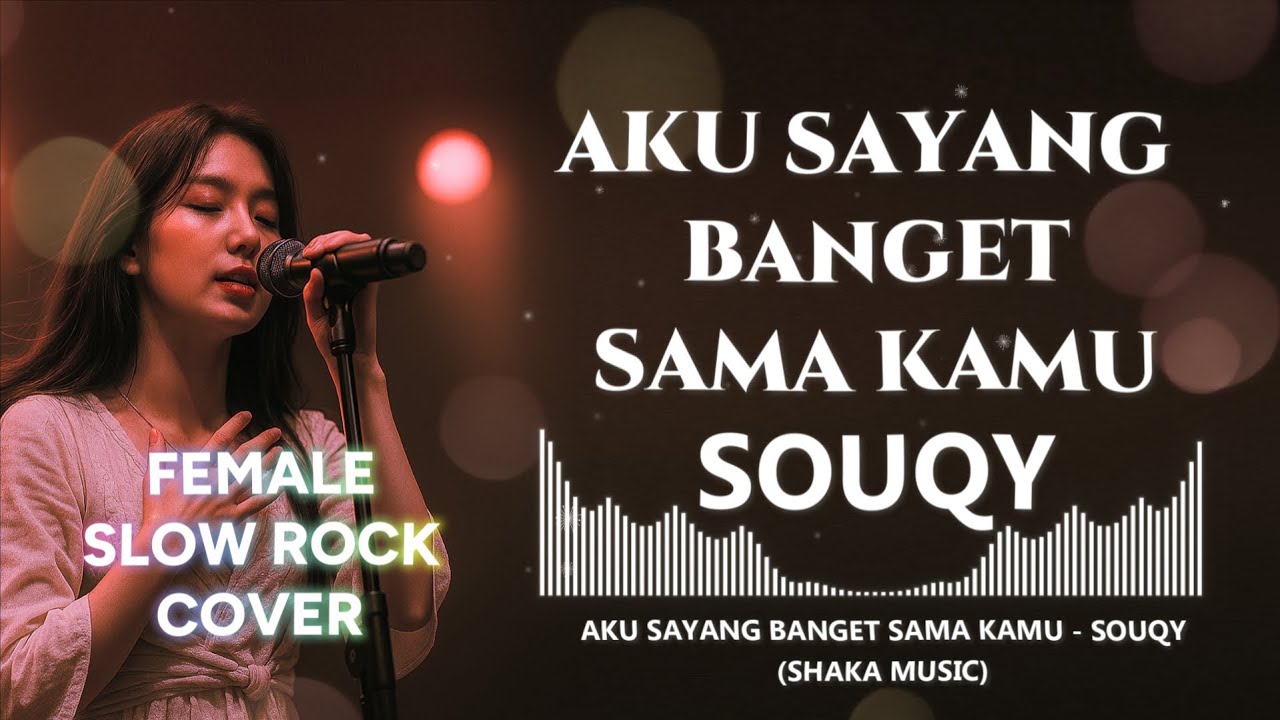 SOUQY-AKU SAYANG BANGET SAMA KAMU ASBSK | VIDEO LYRIC | COVER BY SHAKA MUSIC