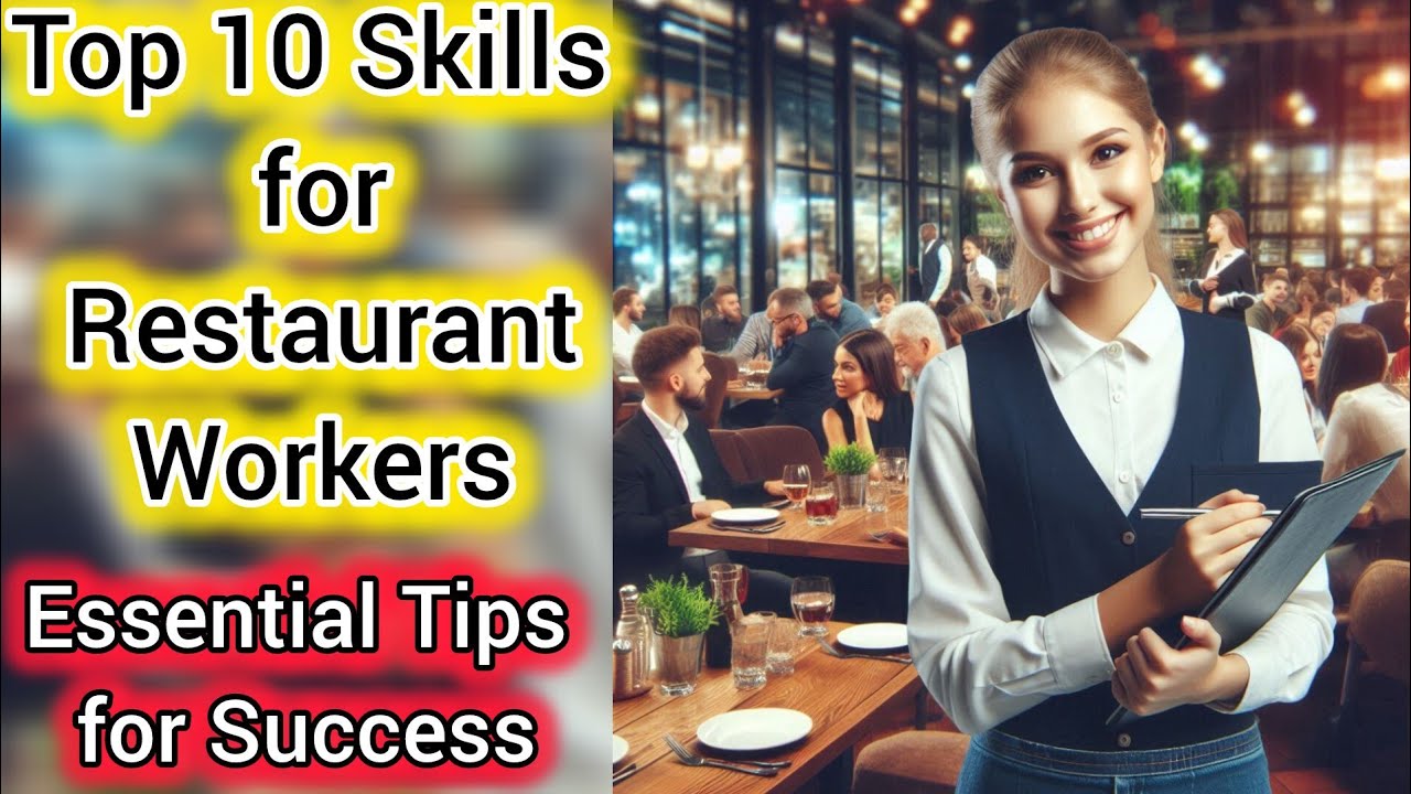 Essential Skills for Restaurant Workers | Hospitality Tips