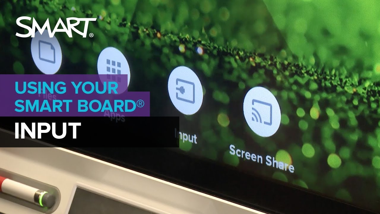 Getting to know your SMART Board with iQ technology: Input (2018)