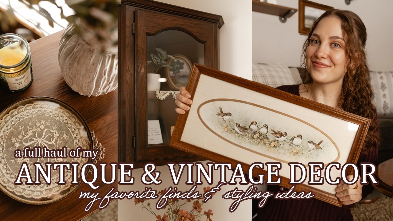 ANTIQUE & VINTAGE HOME DECOR HAUL | antique & vintage styling ideas