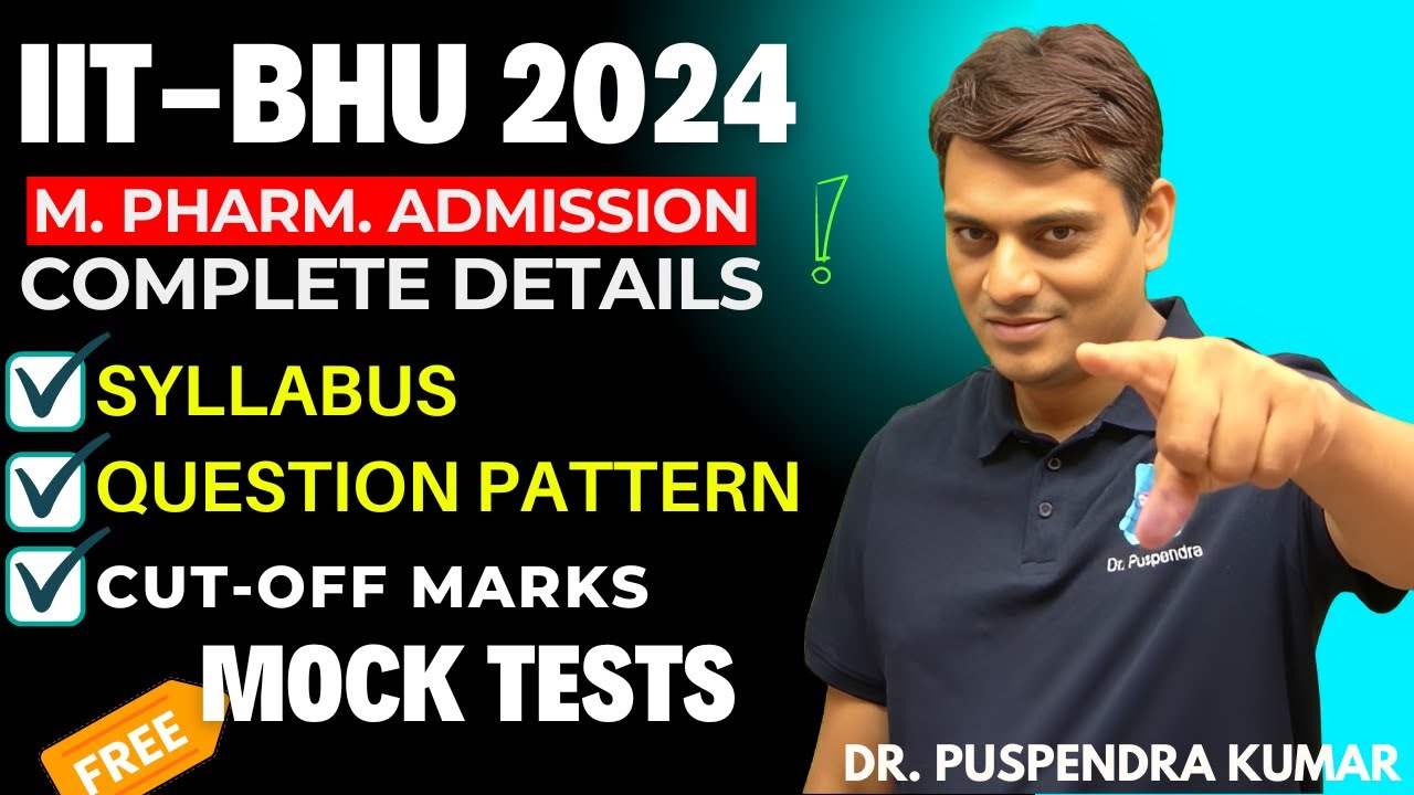 IIT-BHU M. Pharm. Admission 2024 - Complete Guidance | Cut Off Marks |   Free Mock Test Series
