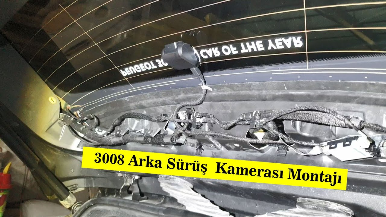 3008 Arka Kamera Montajı