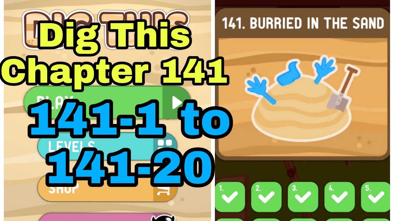 Dig This (Dig It) 141-1 to 141-20 Chapter 141 BURRIED IN THE SAND All Levels Walkthrough Solutions