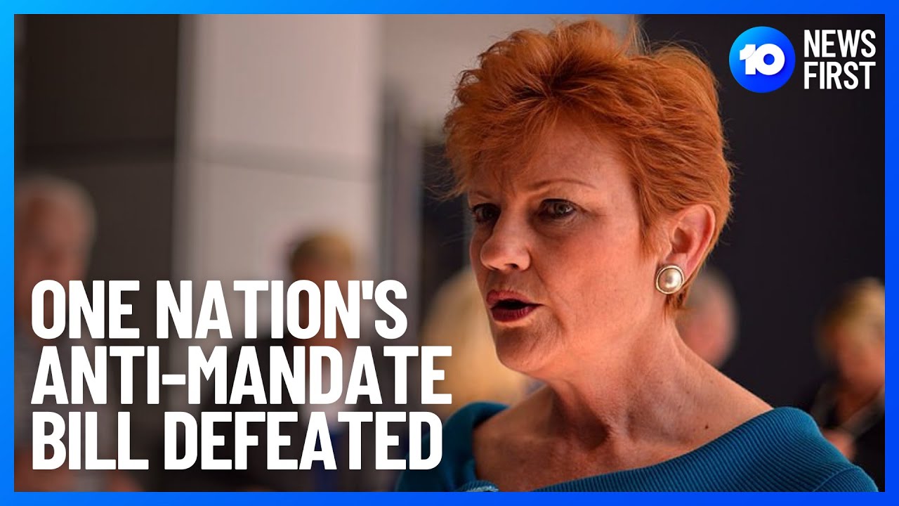 Vaccine Mandate Debate: Scott Morrison Pressed, Pauline Hanson's Bill Defeated | 10 News First