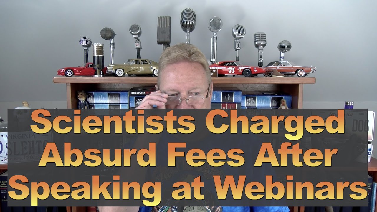Scientists Charged Absurd Fees After Speaking at Webinars
