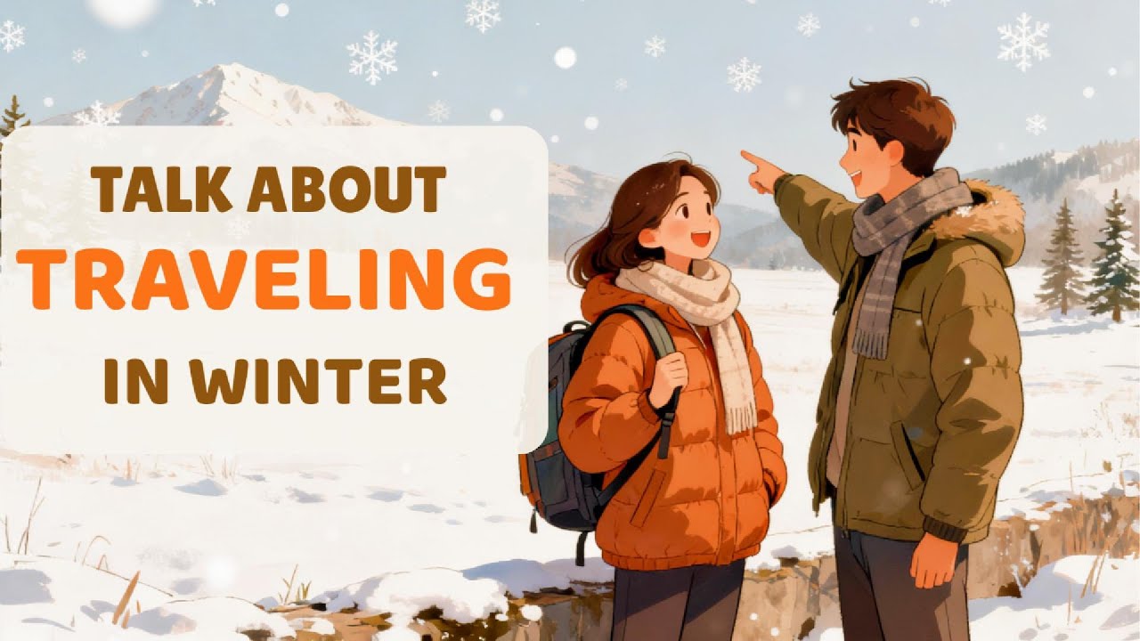 Talking About Traveling in Winter in English ❄️ | Beginner English Podcast (Slow & Easy)