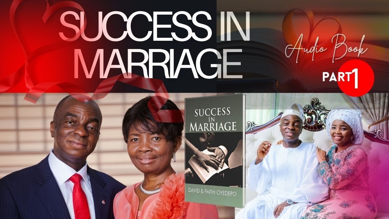 SUCCESS IN MARRIAGE AUDIO BOOK | Bishop David and Pastor Faith Oyedepo | Audio Book