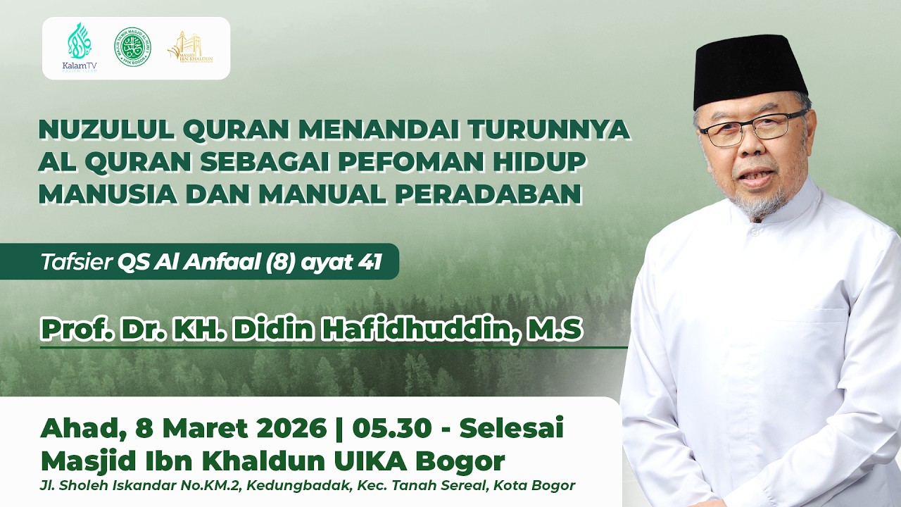 Nuzulul Quran, Momen Turunnya Pedoman Hidup & Manual Peradaban Manusia | KH Didin Hafidhuddin