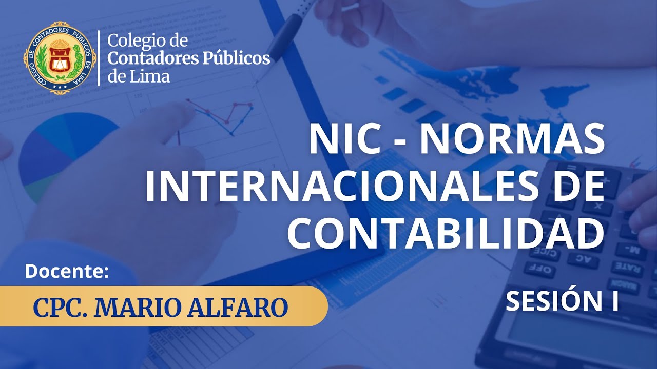 NIC - Normas Internacionales de Contabilidad - SESIÓN I - CURSOS