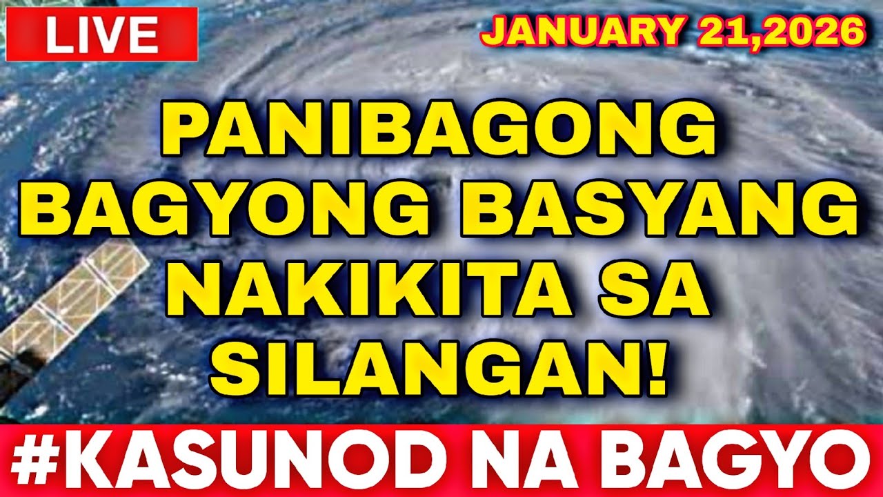JANUARY 21,2026 Wednesday! Pangalawang BAGYONG BASYANG Nagbabanta NG MABUO sa SILANGAN!