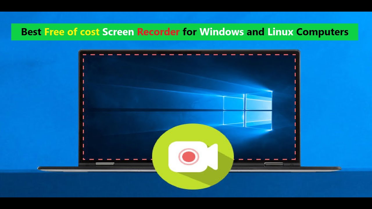 Best Free of cost Screen Recorder for Windows and Linux Computers .