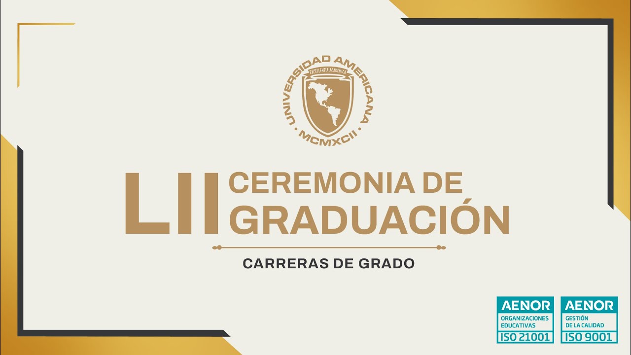 LII CEREMONIA DE GRADUACIÓN - CARRERAS DE GRADO