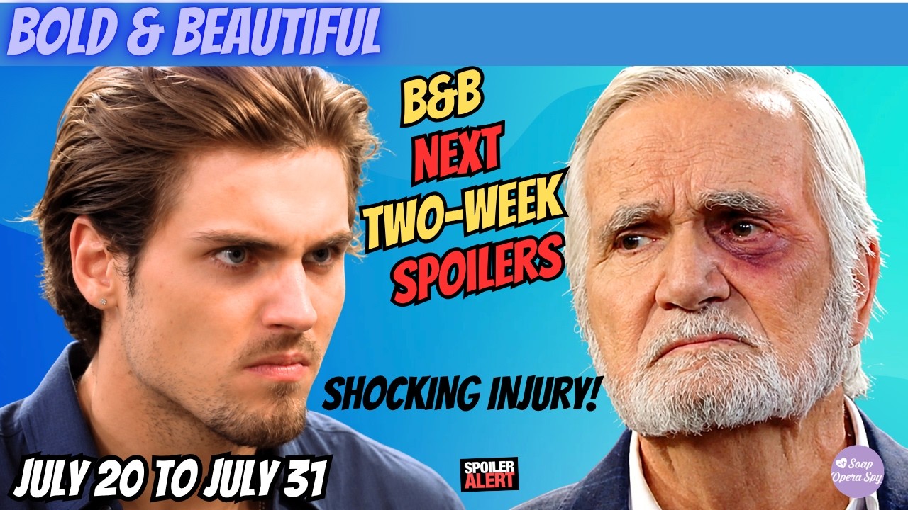 Bold & Beautiful 2-Week Spoilers July 20-31: Dangerous Obsession, Family War & Shocking Injury