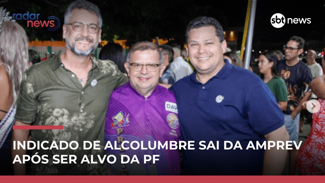 Indicado de Alcolumbre pede exoneração da Amprev após ser alvo de operação da PF | #RadarNews