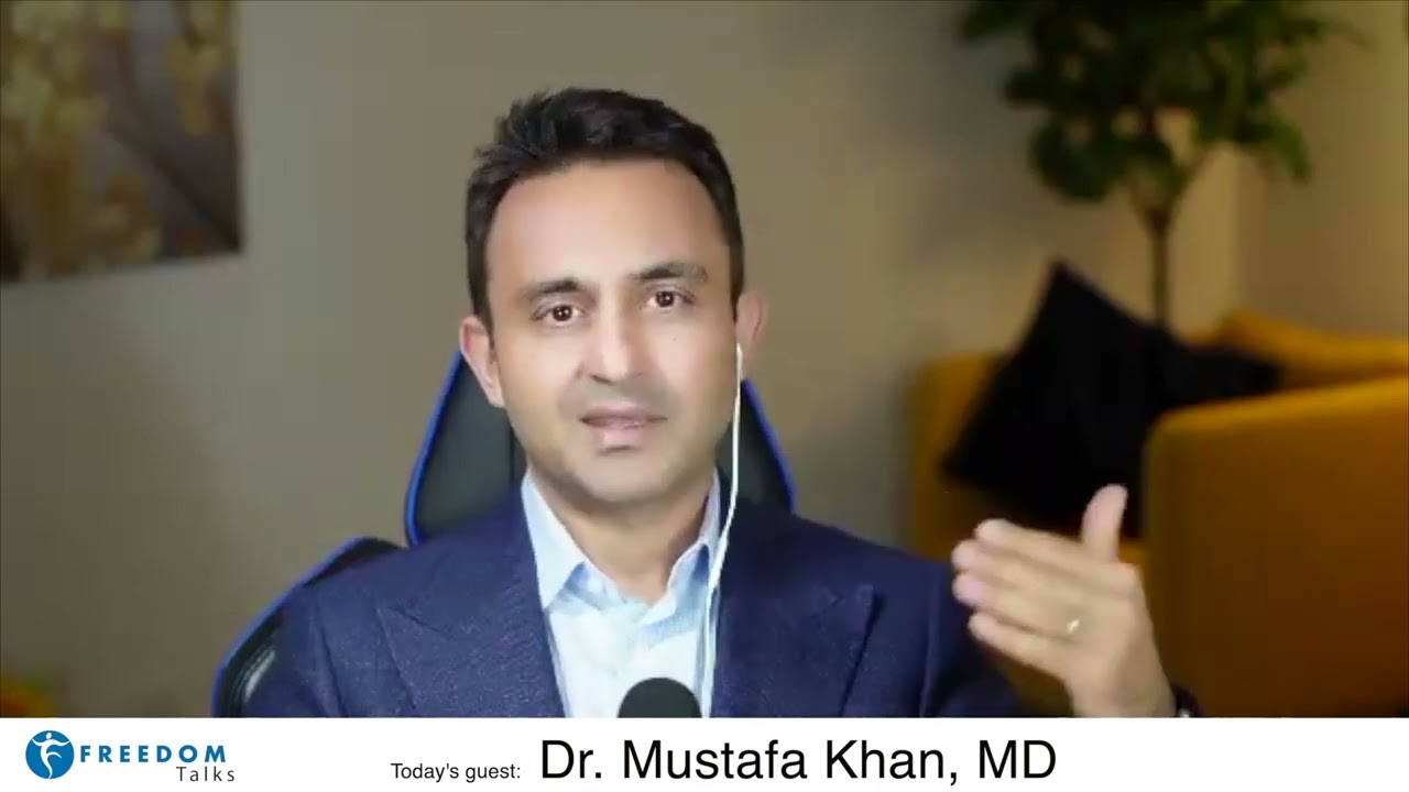 Freedom Talks with Dr. Mustafa Khan