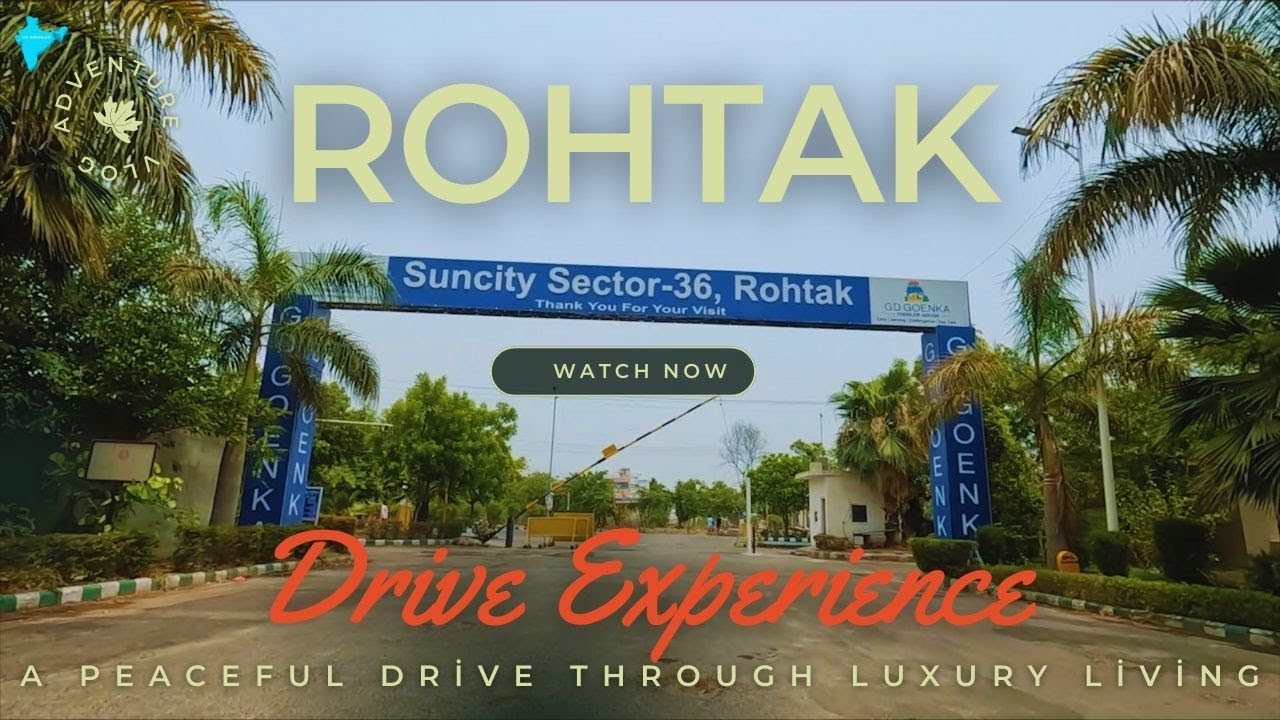 Sector 36 Suncity Rohtak: A Peaceful Drive Through Luxury Living
